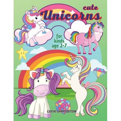 Cute Unicorns coloring book 1 - by  Giuchi Smartedition (Paperback)