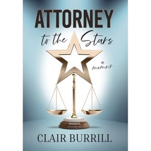 Attorney to the Stars - by Clair Burrill - 1 of 1
