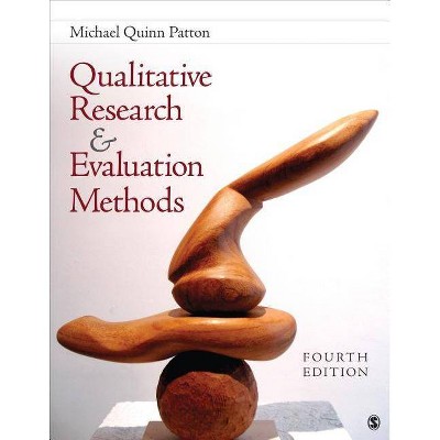 Qualitative Research & Evaluation Methods - 4th Edition by  Michael Quinn Patton (Hardcover)