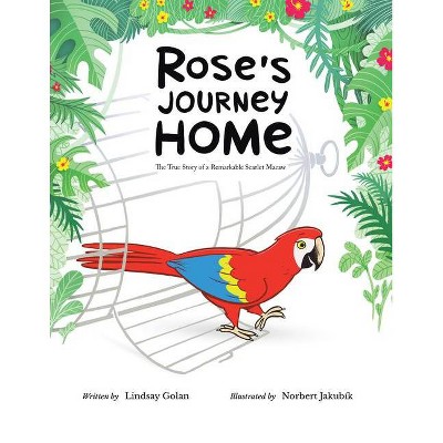 Rose's Journey Home - by  Lindsay Golan (Paperback)