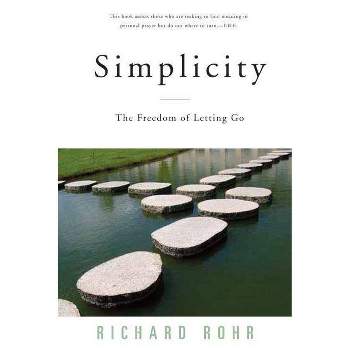 Simplicity - by  Richard Rohr (Paperback)