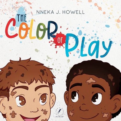 The Color of Play - (Color Me Human) by  Nneka J Howell (Paperback)