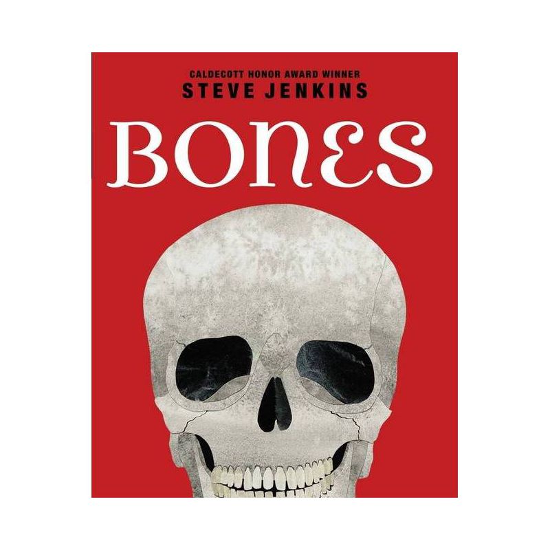 Bones: Skeletons and How They Work - by  Steve Jenkins (Hardcover), 1 of 2
