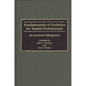 Fundamentals of Geriatrics for Health Professionals - (Contributions in Afro-American & African Studies) Annotated (Hardcover) - 1 of 1