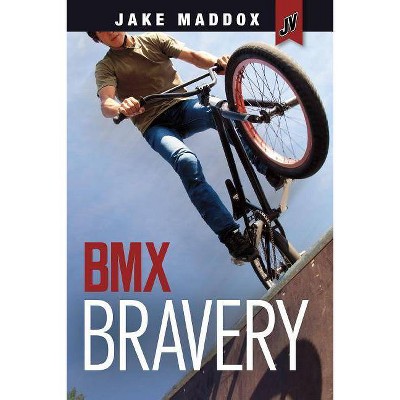 BMX Bravery - (Jake Maddox Jv) by  Jake Maddox (Paperback)