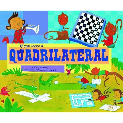 If You Were a Quadrilateral - (Math Fun (Paperback)) by  Molly Blaisdell (Paperback)