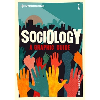 Introducing Sociology - (Introducing Graphic Guides) by  John Nagle (Paperback)