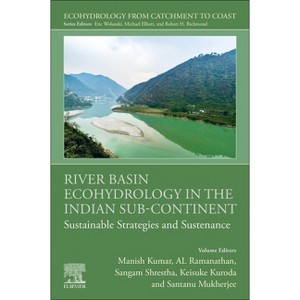 River Basin Ecohydrology in the Indian Sub-Continent - (Ecohydrology from Catchment to Coast) (Paperback) - 1 of 1