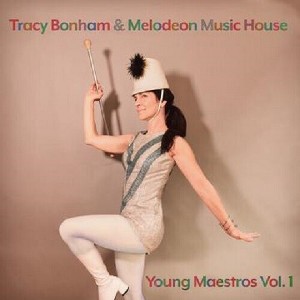 Tracy Bonham & Melodeon Music House - Young Maestros Vol. 1 (CD) - 1 of 1