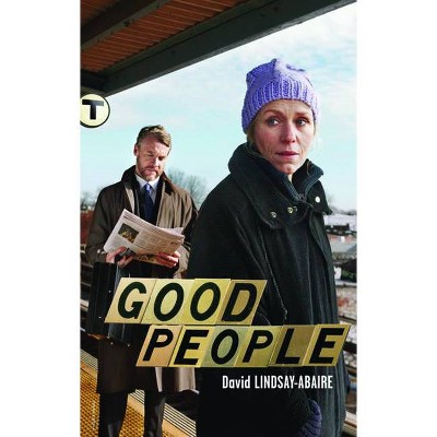 Good People - by  David Lindsay-Abaire (Paperback)