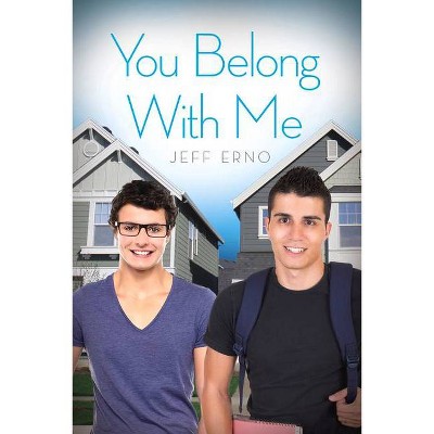 You Belong with Me - by  Jeff Erno (Paperback)