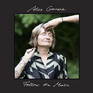 Alice Gerrard - Follow the Music (Vinyl) - 1 of 1