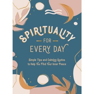 Spirituality for Every Day - by  Summersdale Publishers (Hardcover) - 1 of 1
