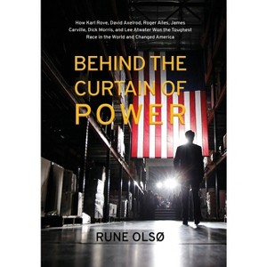 Behind the Curtain of Power - by  Rune Olsø (Hardcover) - 1 of 1