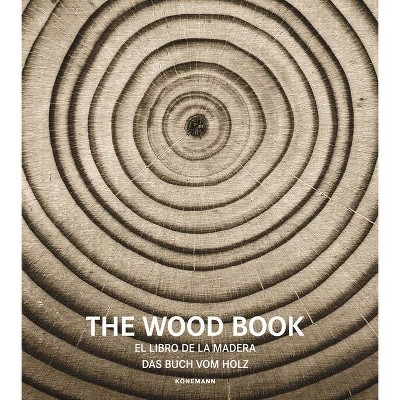 The Wood Book - by  Koenemann (Hardcover)