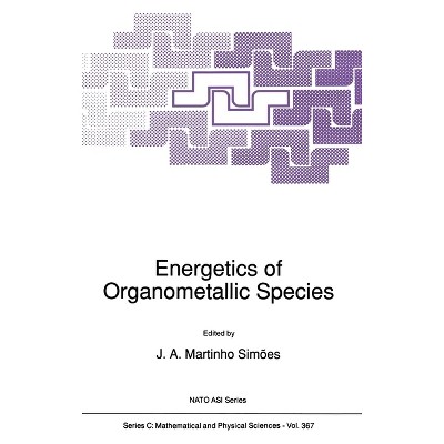 Energetics of Organometallic Species - (Studies in Natural Language and Linguistic Theory) by  Simoes J a Martinho (Hardcover)