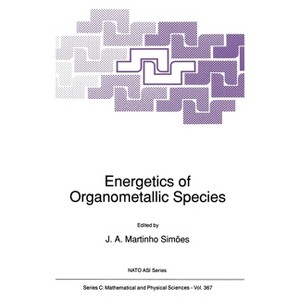 Energetics of Organometallic Species - (Studies in Natural Language and Linguistic Theory) by  Simoes J a Martinho (Hardcover) - 1 of 1