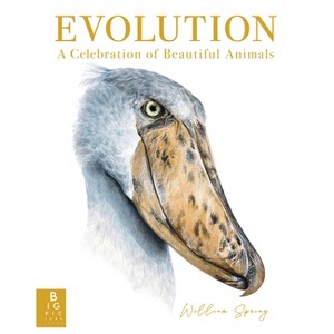 Evolution: A Celebration of Beautiful Animals - by  William Spring (Hardcover) - 1 of 1