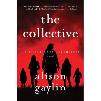 The Collective - by  Alison Gaylin (Hardcover)