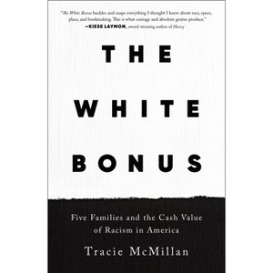 The White Bonus - by Tracie McMillan - 1 of 1