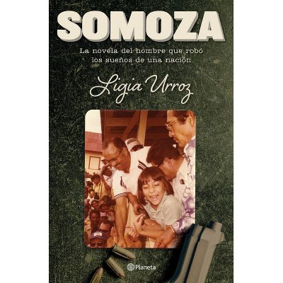 Somoza - by  Ligia Urroz (Paperback)