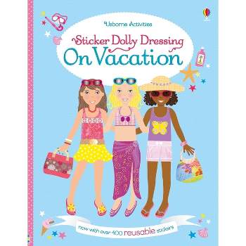 Sticker Dolly Dressing on Vacation - by  Lucy Bowman (Paperback)