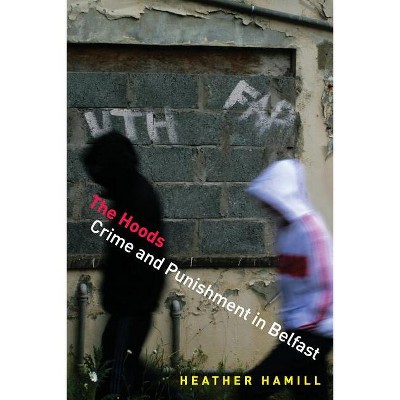 The Hoods - by  Heather Hamill (Paperback)
