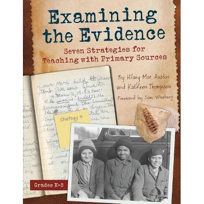 Examining the Evidence - (Maupin House) by  Kathleen Thompson & Hilary Mac Austin (Paperback)