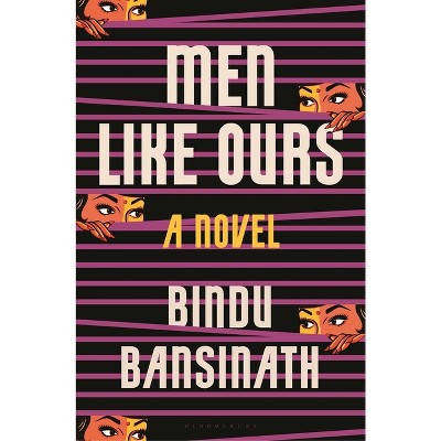 Men Like Ours - by  Bindu Bansinath (Hardcover)