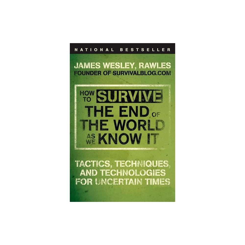 How to Survive the End of the World as We Know It - by Rawles (Paperback)