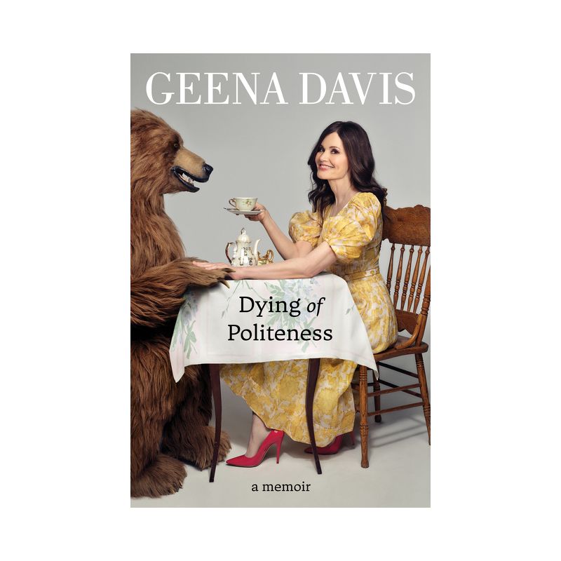 Dying of Politeness - by Geena Davis, 1 of 2