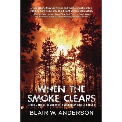 When the Smoke Clears - by  Blair W Anderson (Paperback)
