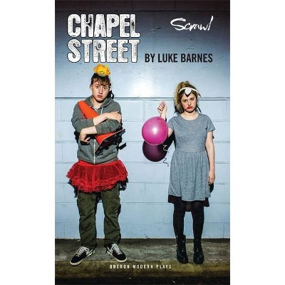 Chapel Street - (Oberon Modern Plays) by  Luke Barnes (Paperback)