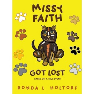 Missy Faith Got Lost - by  Ronda Holtorf (Hardcover) - 1 of 1
