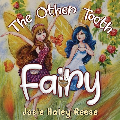 The Other Tooth Fairy - by  Josie Haley Reese (Paperback)