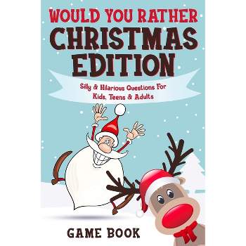 Would You Rather Game Book - Christmas Edition - (Boredom Busters) by  Archie Brain (Paperback)