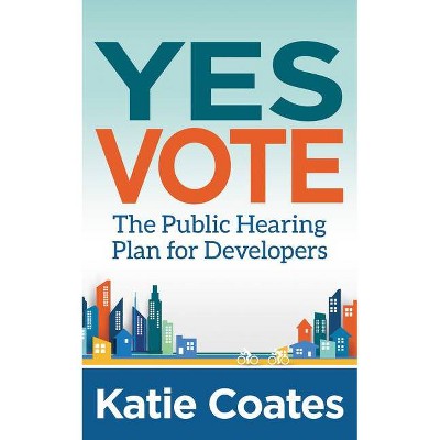 Yes Vote - by  Katie Coates (Paperback)