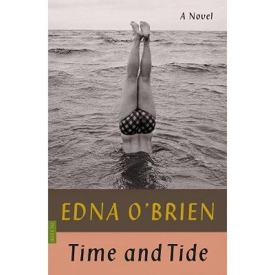 Time and Tide - by  Edna O'Brien (Paperback)