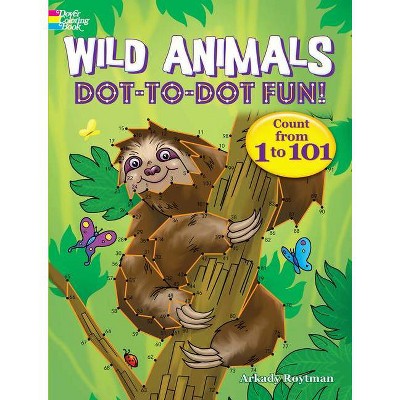 Wild Animals Dot-To-Dot Fun! - (Dover Children's Activity Books) by  Arkady Roytman (Paperback)