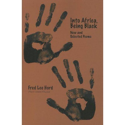 Into Africa, Being Black - by  Fred Lee Hord (Paperback)