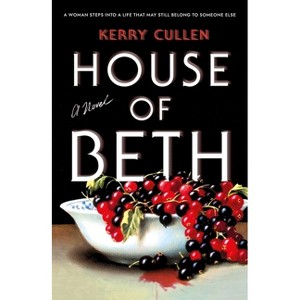 House of Beth - by  Kerry Cullen (Hardcover) - 1 of 1