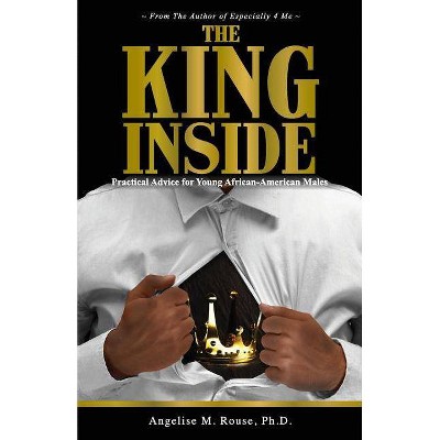 The King Inside - by  Angelise M Rouse (Paperback)