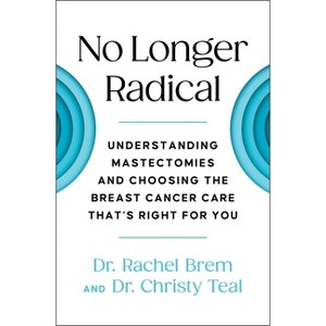 No Longer Radical - by  Rachel Brem & Christy Teal (Paperback) - 1 of 1