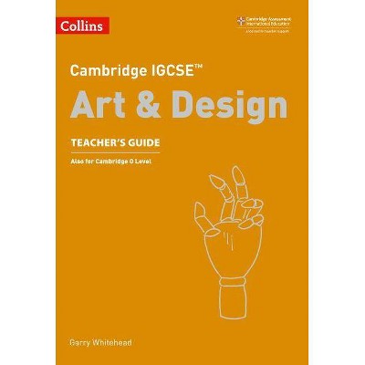 Cambridge Igcse(r) Art and Design Teacher Guide - (Cambridge International Examinations) Annotated by  Collins Uk (Paperback)