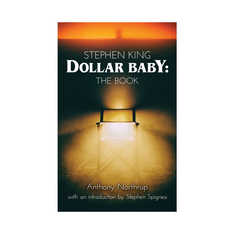 Stephen King - Dollar Baby (hardback) - by  Anthony Northrup (Hardcover), 1 of 2