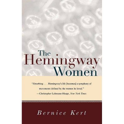 The Hemingway Women - by  Bernice Kert (Paperback)