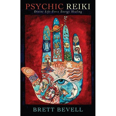 Psychic Reiki - by  Brett Bevell (Paperback)