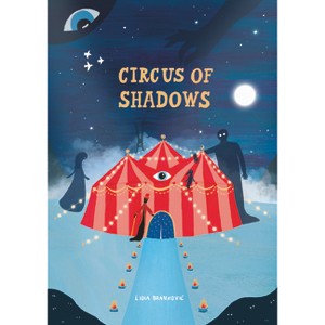 Circus of Shadows - by  Lidia Brankovic (Hardcover) - 1 of 1