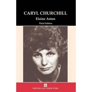 Caryl Churchill - (Writers and Their Work) 3rd Edition by  Elaine Aston (Paperback) - 1 of 1