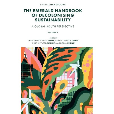 The Emerald Handbook of Decolonising Sustainability - (New Frontiers in African Business and Society) (Hardcover)